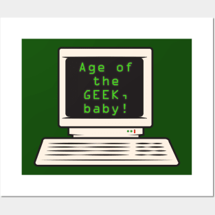 Age of the geek, baby! Computer Posters and Art